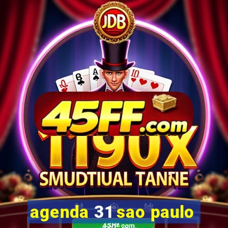 agenda 31 sao paulo